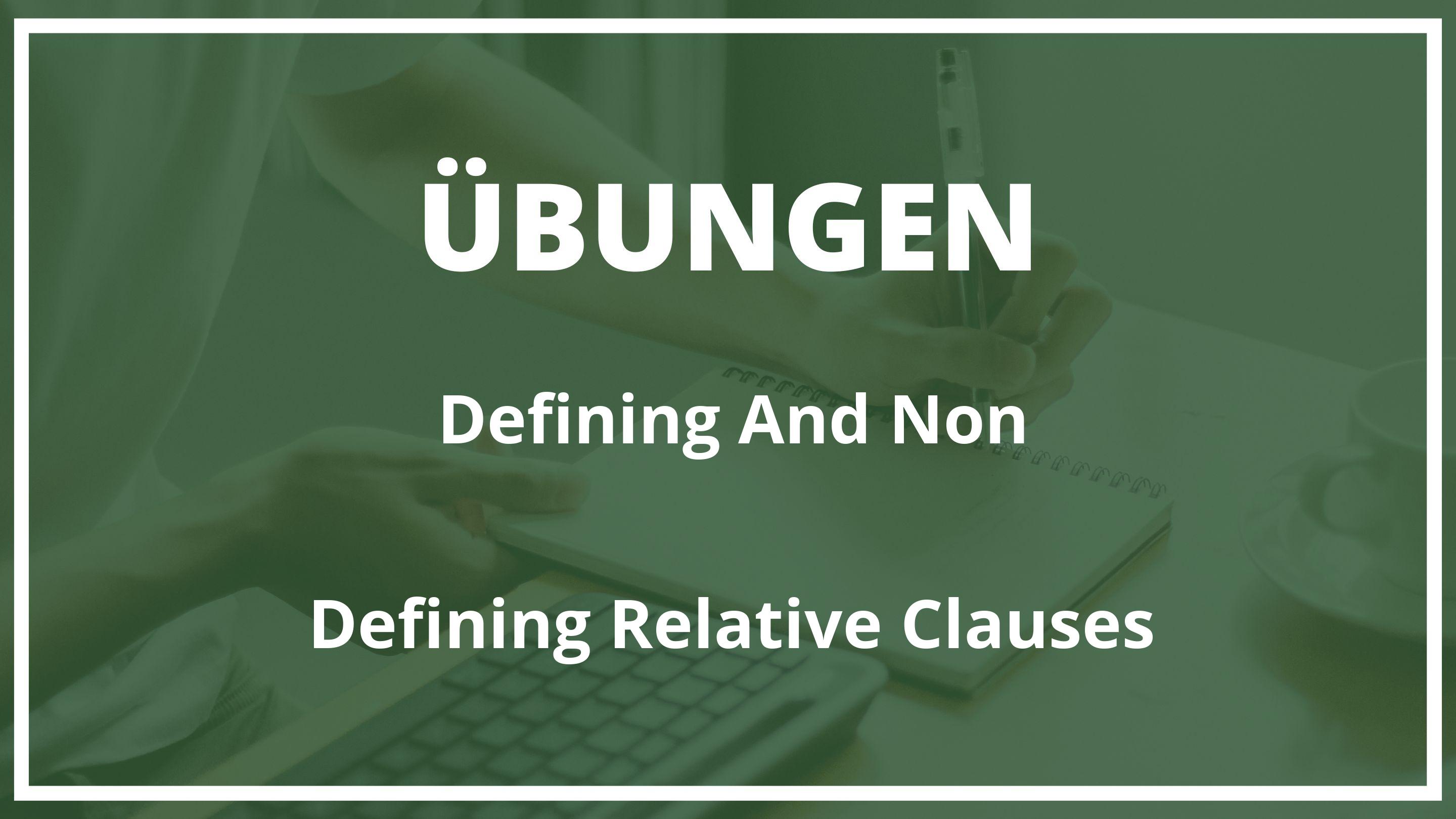Defining and non defining relative clauses übungen