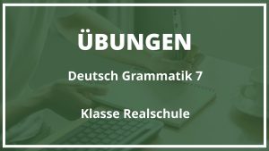 Deutsch grammatik übungen 7 klasse realschule