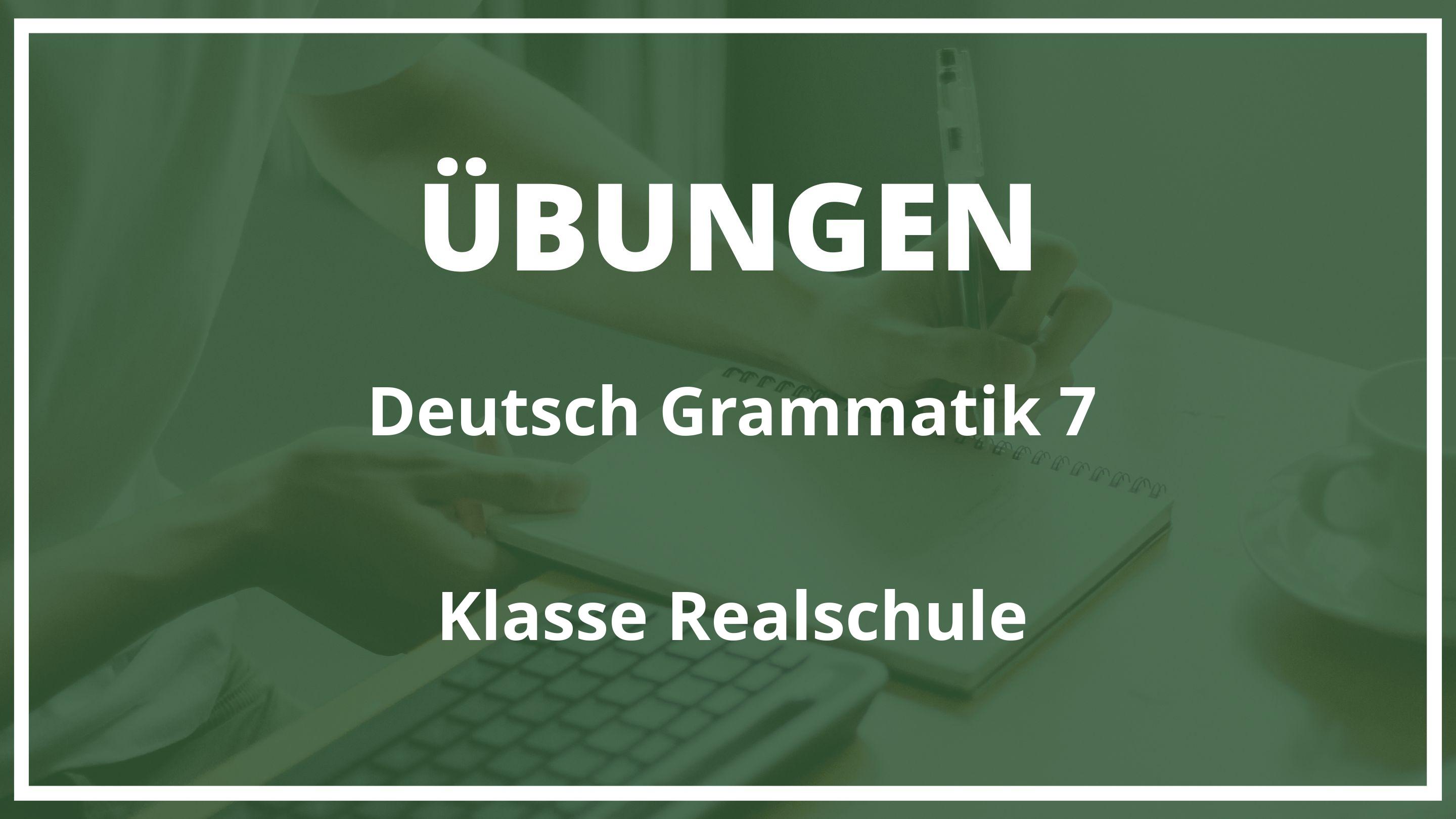 Deutsch grammatik übungen 7 klasse realschule